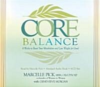 Core Balance 4-CD: Boost Your Metabolism and Lose Weight for Good (Audio CD)