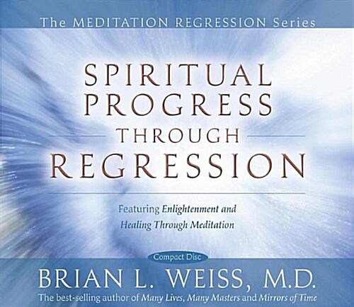 Spiritual Progress Through Regression (Audio CD)
