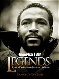 America I Am Legends: Rare Moments and Inspiring Words (Paperback)