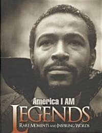 America I Am Legends: Rare Moments and Inspiring Words (Hardcover)