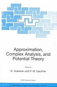 Approximation, Complex Analysis, and Potential Theory (Hardcover, 2001)