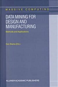 Data Mining for Design and Manufacturing: Methods and Applications (Hardcover, 2002)