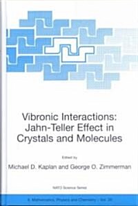 Vibronic Interactions: Jahn-Teller Effect in Crystals and Molecules (Hardcover, 2001)