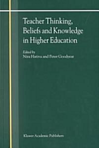 Teacher Thinking, Beliefs and Knowledge in Higher Education (Hardcover)