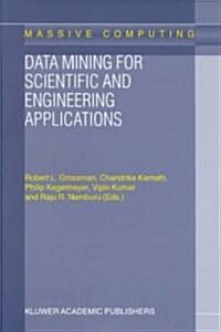 Data Mining for Scientific and Engineering Applications (Paperback)