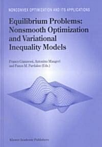 Equilibrium Problems: Nonsmooth Optimization and Variational Inequality Models (Hardcover, 2001)