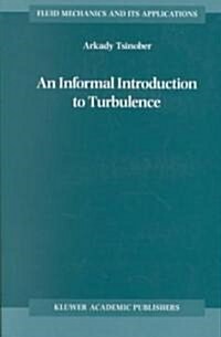 An Informal Introduction to Turbulence (Paperback)