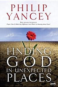 Finding God in Unexpected Places (Paperback, Reprint)