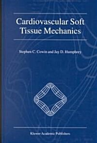 Cardiovascular Soft Tissue Mechanics (Hardcover)