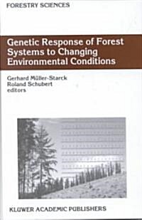 Genetic Response of Forest Systems to Changing Environmental Conditions (Hardcover)