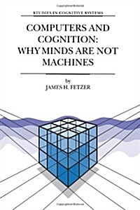Computers and Cognition: Why Minds Are Not Machines (Paperback, Softcover Repri)