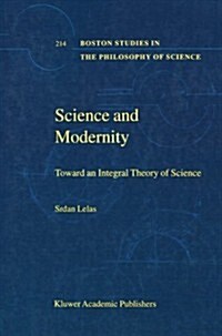 Science and Modernity: Toward an Integral Theory of Science (Paperback, Softcover Repri)