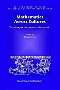 Mathematics Across Cultures: The History of Non-Western Mathematics (Paperback, Softcover Repri)
