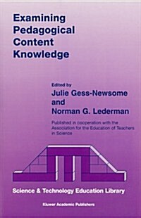 Examining Pedagogical Content Knowledge: The Construct and Its Implications for Science Education (Paperback, 1999)