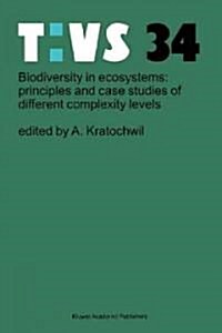 Biodiversity in Ecosystems: Principles and Case Studies of Different Complexity Levels (Paperback, Softcover Repri)