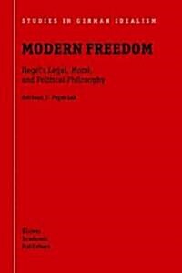 Modern Freedom: Hegels Legal, Moral, and Political Philosophy (Paperback, 2001)