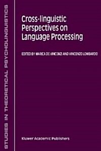 Cross-Linguistic Perspectives on Language Processing (Paperback)