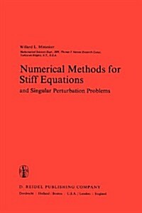 Numerical Methods for Stiff Equations and Singular Perturbation Problems: And Singular Perturbation Problems (Paperback, Softcover Repri)