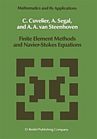 Finite Element Methods and Navier-Stokes Equations (Paperback, Softcover Repri)