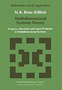 Multidimensional Systems Theory: Progress, Directions and Open Problems in Multidimensional Systems (Paperback, Softcover Repri)