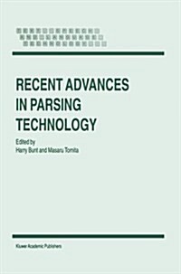 Recent Advances in Parsing Technology (Paperback)