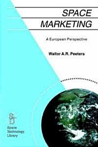Space Marketing: A European Perspective (Paperback, 2001)