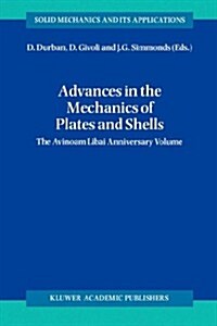 Advances in the Mechanics of Plates and Shells: The Avinoam Libai Anniversary Volume (Paperback)