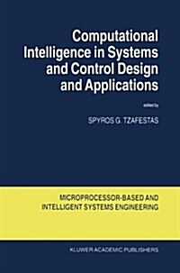 Computational Intelligence in Systems and Control Design and Applications (Paperback)