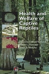 Health and Welfare of Captive Reptiles (Paperback)