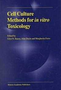 Cell Culture Methods for in Vitro Toxicology (Hardcover)