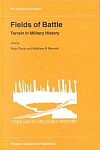 Fields of Battle: Terrain in Military History (Hardcover, 2002)