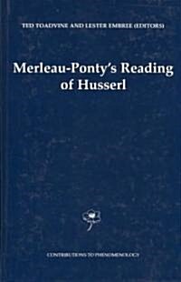 Merleau-Pontys Reading of Husserl (Hardcover)