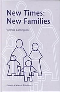 New Times: New Families (Hardcover, 2002)