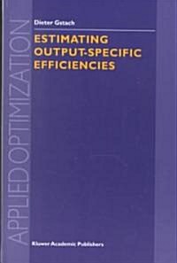 Estimating Output-Specific Efficiencies (Hardcover)
