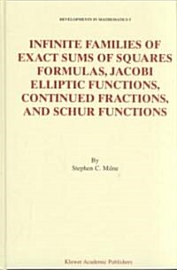 Infinite Families of Exact Sums of Squares Formulas, Jacobi Elliptic Functions, Continued Fractions, and Schur Functions (Hardcover)