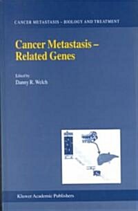 Cancer Metastasis -- Related Genes (Hardcover, 2002)