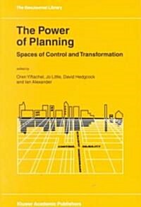 The Power of Planning: Spaces of Control and Transformation (Paperback, 2001)