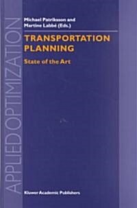 Transportation Planning: State of the Art (Hardcover, 2002)