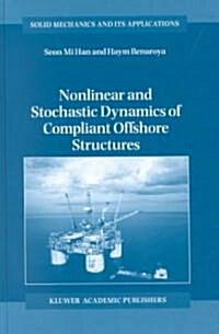 Nonlinear and Stochastic Dynamics of Compliant Offshore Structures (Hardcover)