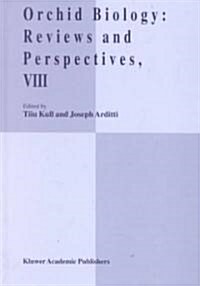Orchid Biology VIII: Reviews and Perspectives (Hardcover, 2002)