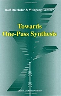 Towards One-Pass Synthesis (Hardcover)