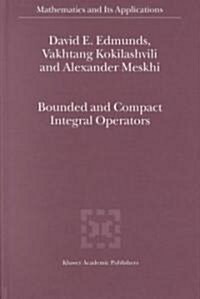 Bounded and Compact Integral Operators (Hardcover)