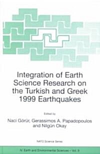 Integration of Earth Science Research on the Turkish and Greek 1999 Earthquakes (Hardcover)