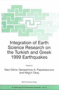 Integration of Earth Science Research on the Turkish and Greek 1999 Earthquakes (Paperback)