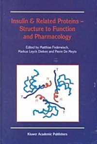 Insulin & Related Proteins -- Structure to Function and Pharmacology (Hardcover, 2002)