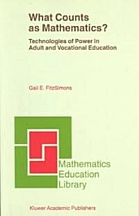 What Counts as Mathematics?: Technologies of Power in Adult and Vocational Education (Paperback, Softcover Repri)