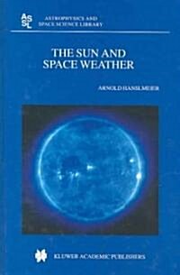 The Sun and Space Weather (Hardcover)