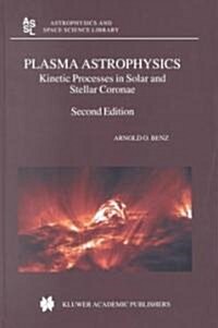 Plasma Astrophysics: Kinetic Processes in Solar and Stellar Coronae (Hardcover, 2)