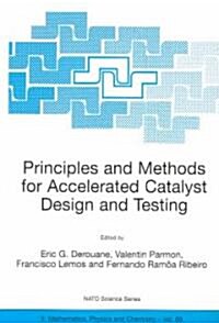 Principles and Methods for Accelerated Catalyst Design and Testing (Paperback, Softcover Repri)