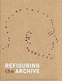 Refiguring the Archive (Hardcover, 2002)